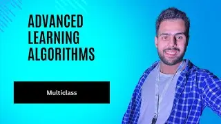 Advanced Learning Algorithms || Multiclass