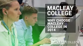Why Choose Macleay College for 2013