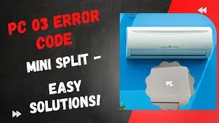 Код ошибки PC 03 Mini Split &mdash; простые решения!