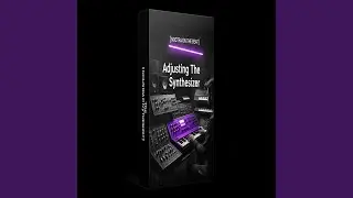 Adjusting The Synthesizer