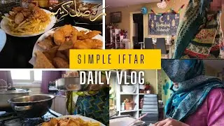 Simple IFTAR Routine | Ramadan Vlogs | Daily Routine Vlogs | Ramadan Kareem
