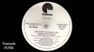 Chaz - (We Want To) Rock You (1982) ♫