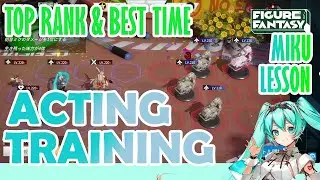ACTING TRAINING MUSIC THEORY | HATSUNE MIKU X FIGURE FANTASY | 3 STARS AUTO TOP RANK BEST TIME GUIDE