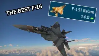 The BEST F-15 In War Thunder - F-15I Ra'am