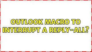 Outlook macro to interrupt a reply-all?