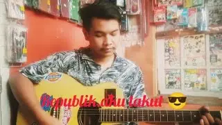 Republik.aku takut 