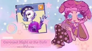 Carousel Night at the Cafe  ep: 2