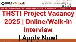 THSTI Project Vacancy 2025 | Online/Walk-in Interview | Apply Now!