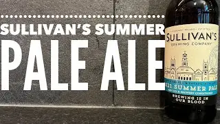 Sullivan's 2021 Summer Pale By Sullivan's Brewing Company | British Craft Beer Review