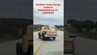 Southern Texas Chevys cruise to Fredericksburg TX 11/25/2023