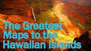 The Greatest Maps to the Hawaiian Islands: Nelles Maps