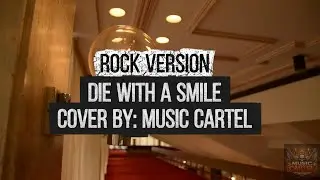 Musika Cartel - Die With A Smile | Бруно Марс, Леди Гага (рок-кавер)