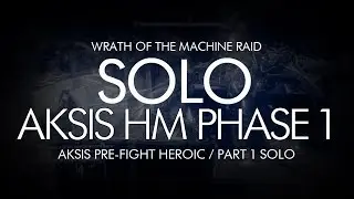 Destiny - Solo Aksis Hard Mode Phase 1