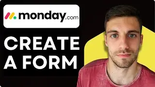 Как создать форму на Monday.com в 2026 году (Руководство по созданию форм на Monday.com)