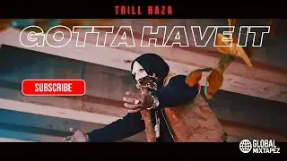 Trill Raza &ndash; Gotta Have It 🔥 (Official Video) | Big Flex Energy 💰