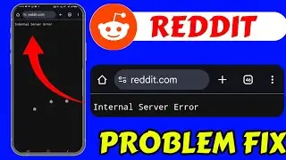 Reddit internal server Error Problem Today Fix || Reddit Website Not Working Problem || Reddit error