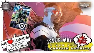 We Love Comics ISSUE 6 - (Pull-List) - X-Men #11, Captain America: Symbol of Truth #1 and more!