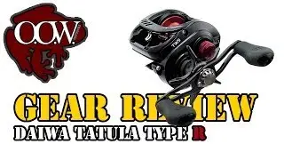 The Daiwa Tatula Type R Review - OOW Outdoors