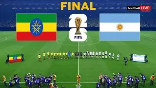 ETHIOPIA vs ARGENTINA - FIFA World Cup 2026 Final | Full Match All Goals Messi vs | Simulation PES