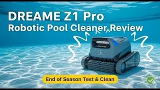 DREAME Z1 Pro Robotic Pool Cleaner Review: End of Season Test & Clean