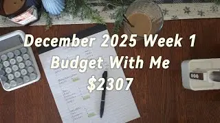 Budget With Me December 2025 Week 1 $2307