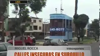 Calles inseguras en Surquillo