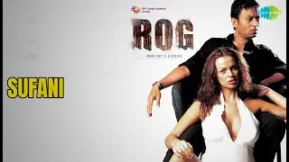 सुफ़ानी | Rog | Gaudi Songs |
