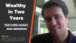 ROADMAP Season 7 Episode 13:  Wealthy in Two Years