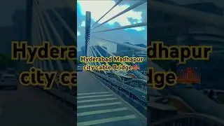 Hyderabad Madhapur city cable Bridge🌉 Travel short video hindi song #viralsong