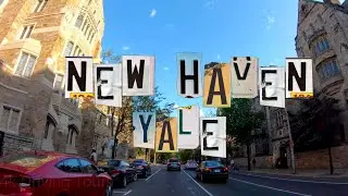 New Haven 4k - Yale University - Driving Downtown - Connecticut, USA