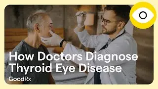 How Doctors Diagnose Thyroid Eye Disease | GoodRx