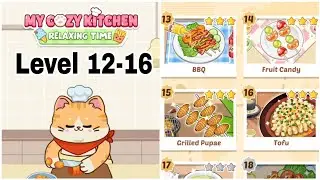 My Cozy Kitchen Level 12-16 Gameplay Walkthrough || 