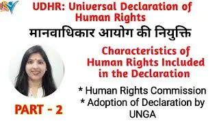 Universal Declaration of Human Rights 1948 | UDHR | Human Right Commission | Features | Part-2