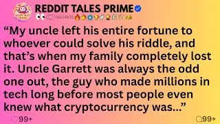 [FULL STORY] My uncle left his entire fortune to whoever could solve his riddle, and that&rsquo;s when...