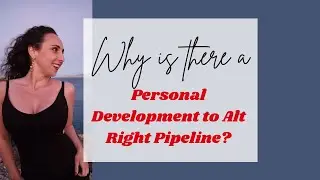 The Magnetic Woman Show: What is the Personal Development to Alt Right Pipeline?