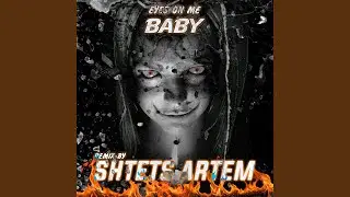 Eyes on me baby (Remix)