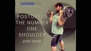 Weight Loss Tip: Posture is The Number One Shoulder Pain Issue #custombodyfitness