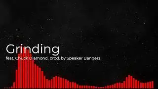 TLLm - 🎧Grinding feat. Chuck Diamond, prod. by Speaker Bangerz 🎶 No Copyright Music 🎶 FREE