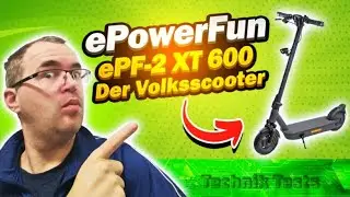 ePowerFun ePF-2 XT 600 / Test / Review / 1200W / City / Start / E-Scooter / Straßenzulassung / 600Wh