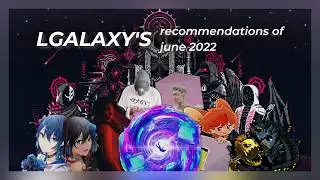LGalaxy's EDM Recommendations Of June 2022