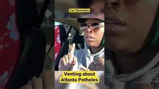 Let&rsquo;s talk about the infamous POTHOLES of Atlanta! Atlanta has the WORST streets!!! Smh pt1