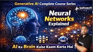 Neural Networks Explained | How does the AI ​​brain work? Generative AI Complete Course Series