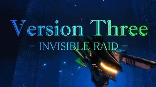 VersionThree: INVISIBLE RAID | GamePlay PC