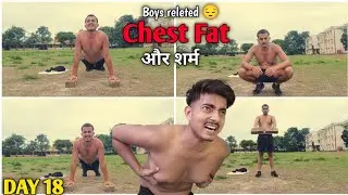 DAY 18💪:- MY CHEST FAT STORY 😞|| How to Lose Chest Fat 🔥|| Man BOOBS 