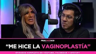 “ME HICE LA VAGINOPLASTÍA”