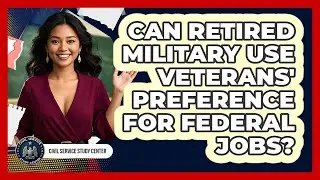 Can Retired Military Use Veterans' Preference For Federal Jobs?