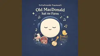 Old MacDonald hat ne Farm