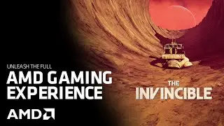 The Invincible - The AMD Gaming Experience