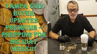 Tampa Gold Buyer Updates Premiums & Inventory - 11/24/25 - Prepping for Holiday Week & XMas push!!!