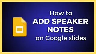 Google Slides How to Add Speaker Notes (2025)